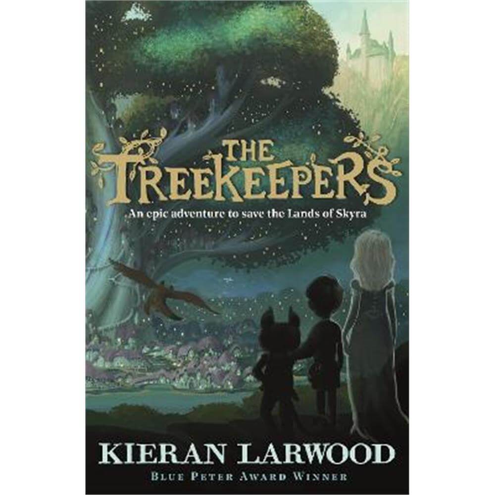 The Treekeepers: BLUE PETER BOOK AWARD-WINNING AUTHOR (Hardback) - Kieran Larwood